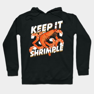 Keep It Shrimple Shrimp Seafood Lover Gift Hoodie